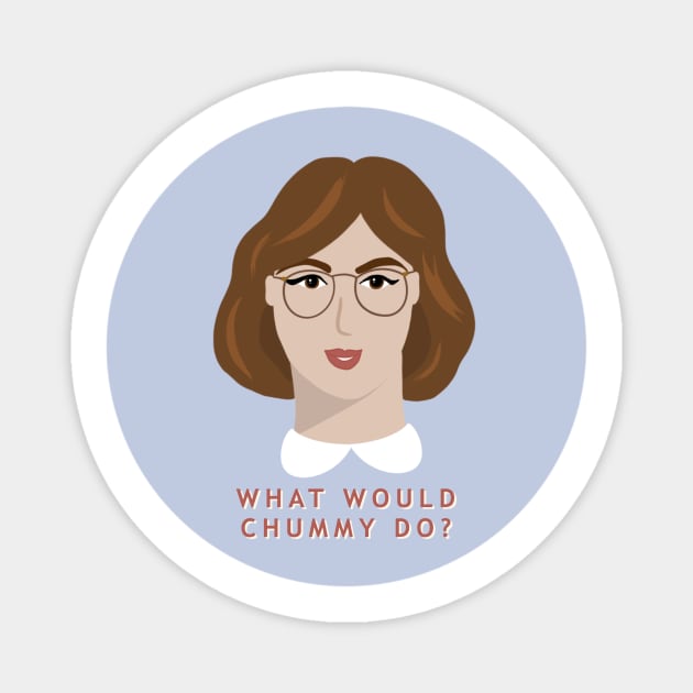 What Would Chummy Do? Magnet by alfrescotree